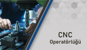 CNC Operatörlük Kursu